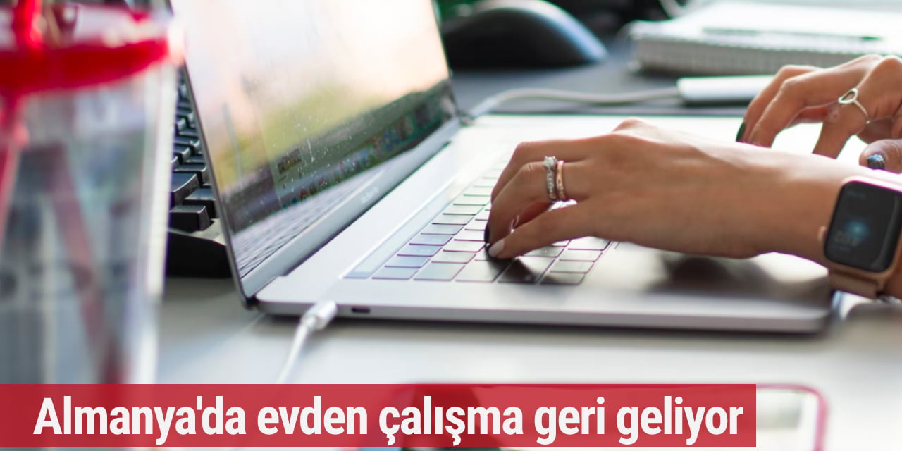 Almanya'da evden çalışma geri geliyor