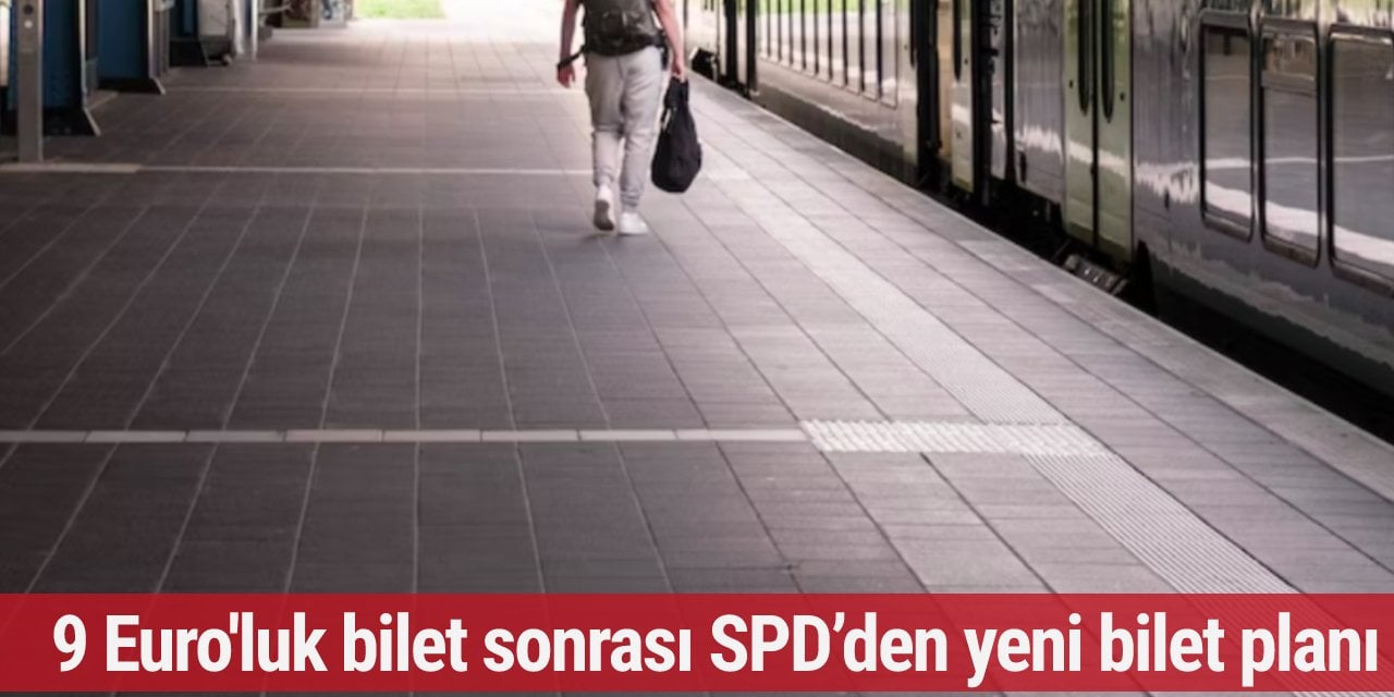 9 Euro'luk bilet sonrası SPD’den yeni bilet planı