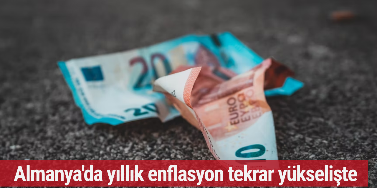 Almanya'da yıllık enflasyon tekrar yükselişte