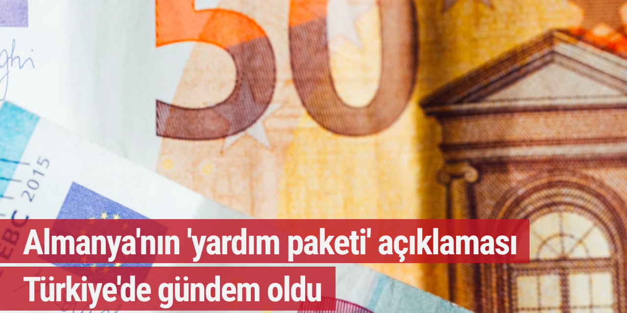 Almanya'nın 'yardım paketi' açıklaması Türkiye'de gündem oldu