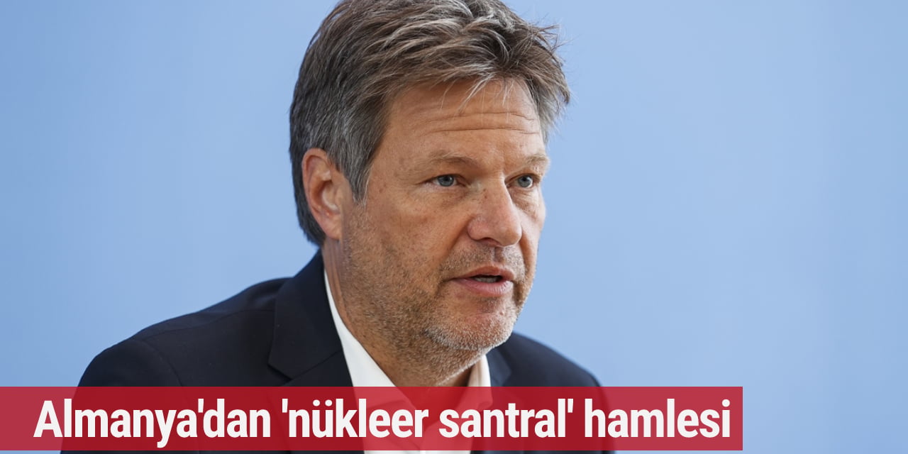 Almanya'dan 'nükleer santral' hamlesi