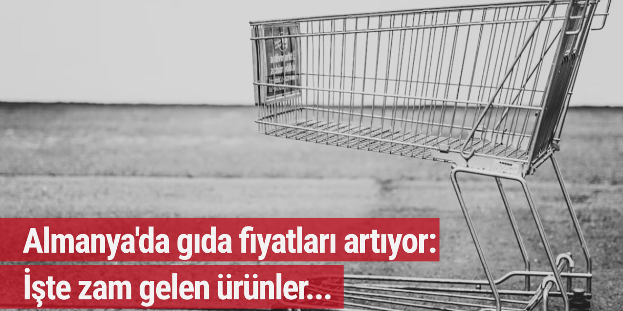 Almanya'da gıda fiyatları artıyor: İşte zam gelen ürünler...