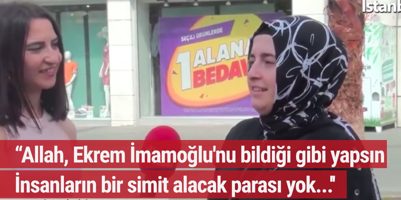 Sokak röportajındaki o anlar sosyal medyayı salladı! ''Allah, Ekrem İmamoğlu'nu bildiği gibi yapsın zeytinyağı 150 TL oldu''