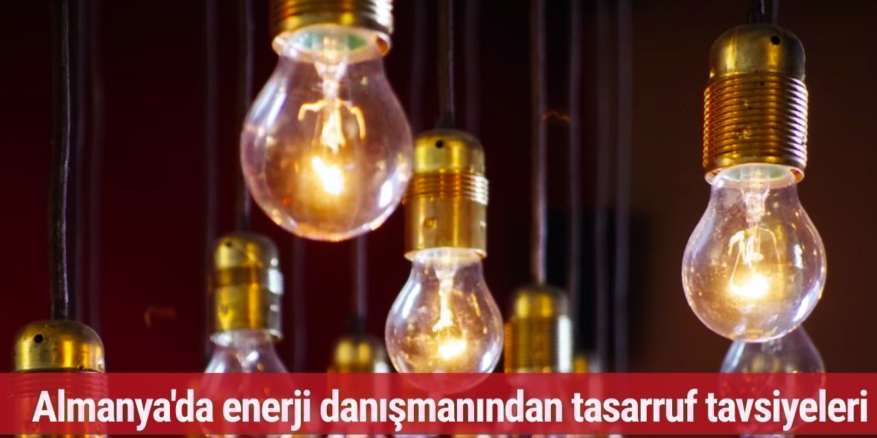 Almanya'da enerji danışmanından tasarruf tavsiyeleri