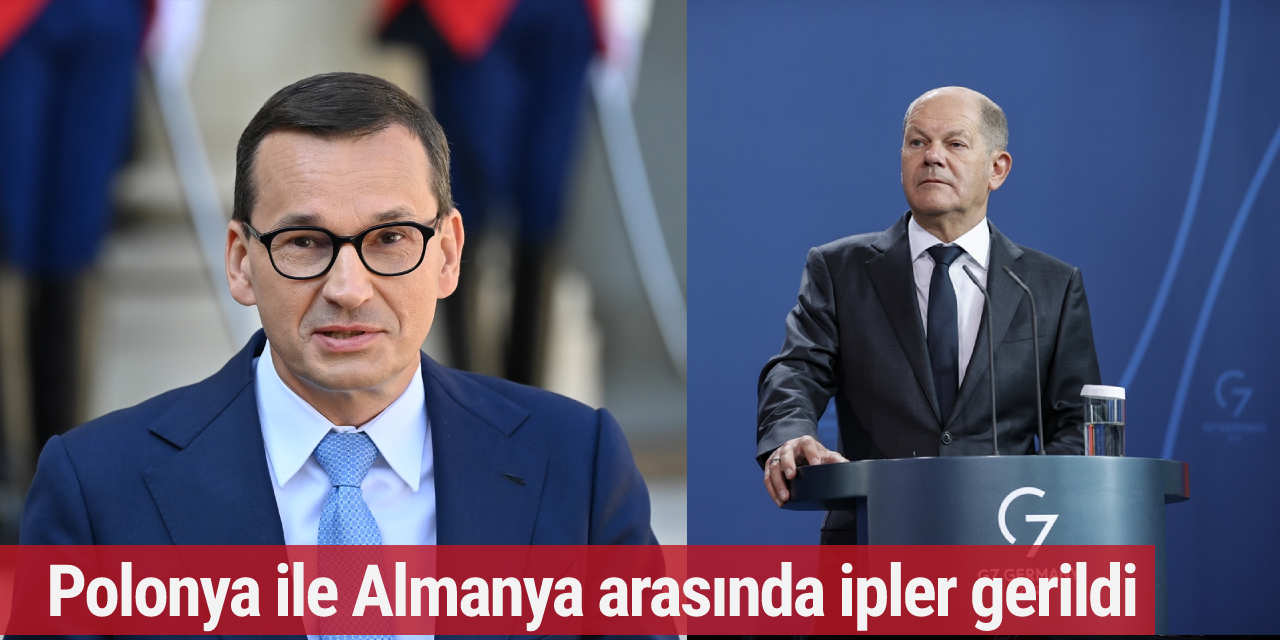 Polonya ile Almanya arasında ipler gerildi