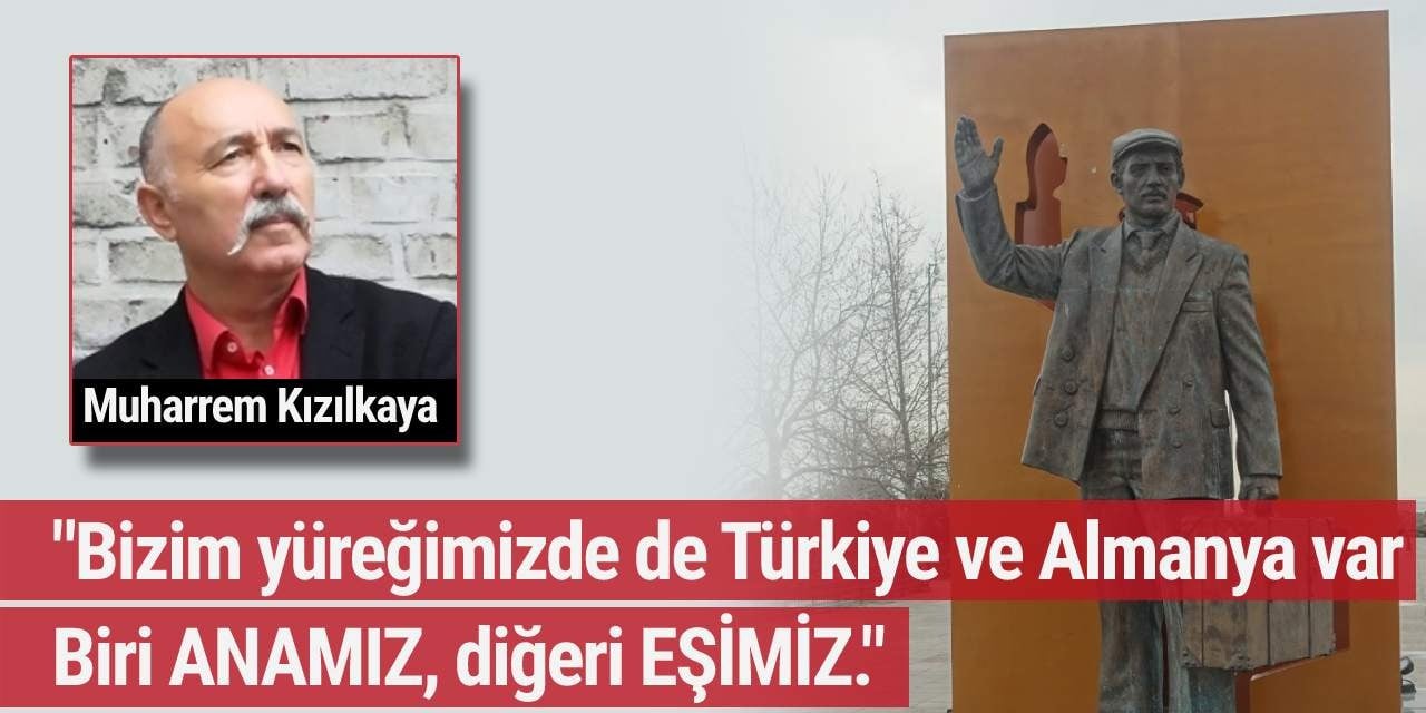 Siyasetçi Kızılkaya'dan Almanya'dan Türk toplumunun 60 yılının özeti
