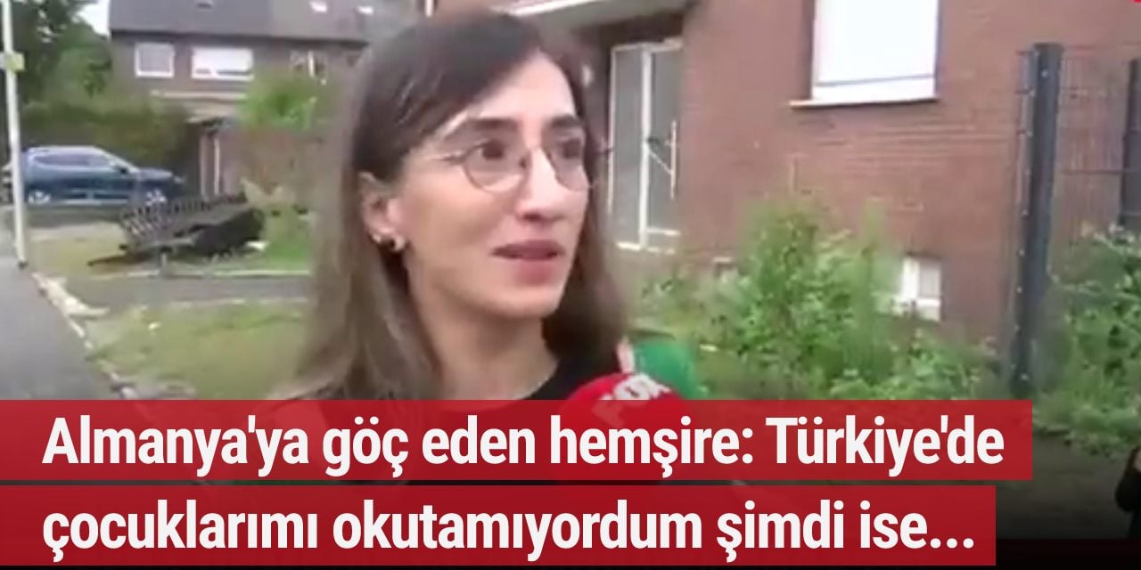 Almanya'ya göç eden hemşire: Türkiye'de çocuklarımı okutamıyordum şimdi ise...