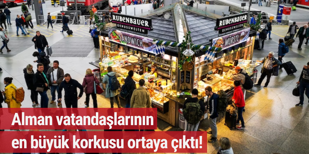 Alman vatandaşlarının en büyük korkusu ortaya çıktı!