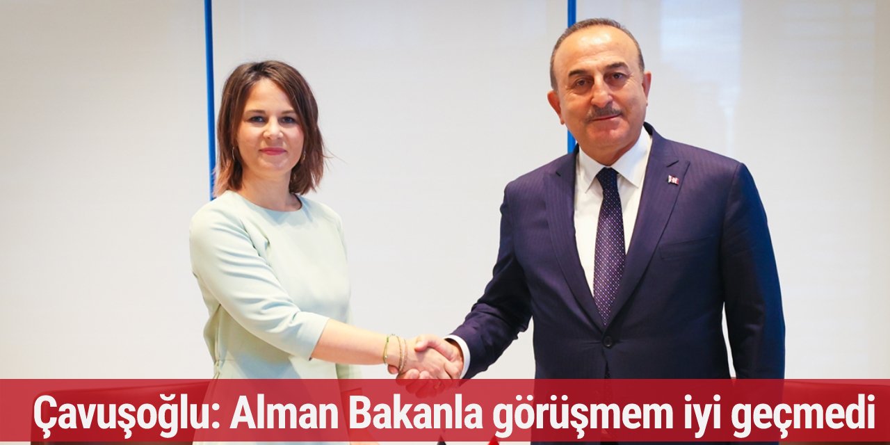 Çavuşoğlu'ndan Baerbock ile görüşmesi hakkında dikkat çeken açıklamalar