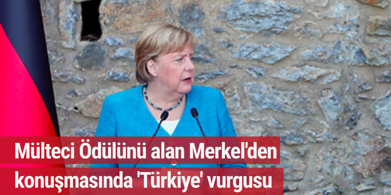 Merkel, 2022 Mülteci Ödülünü aldı: Türkiye'ye dikkat çekti...