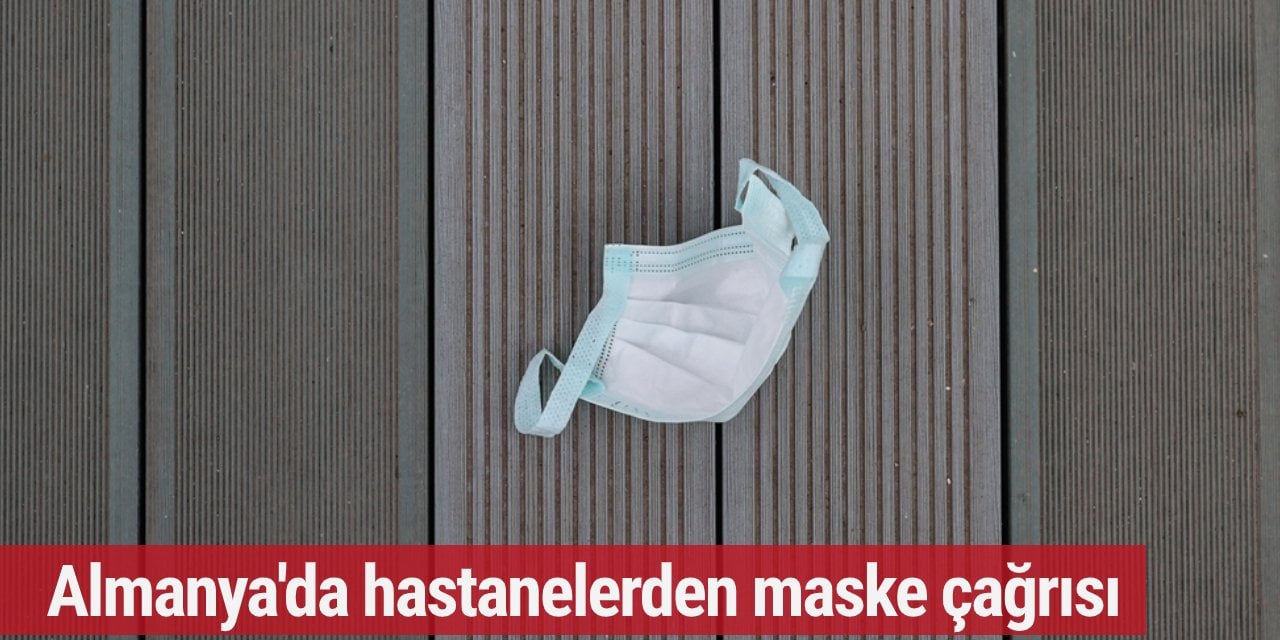 Almanya'da hastanelerden maske çağrısı