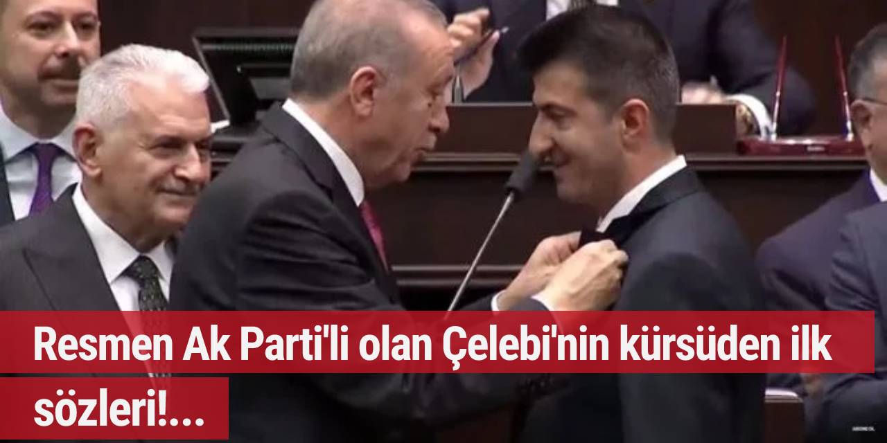 Mehmet Ali Çelebi resmen AK Parti'li oldu: Erdoğan rozetini taktı