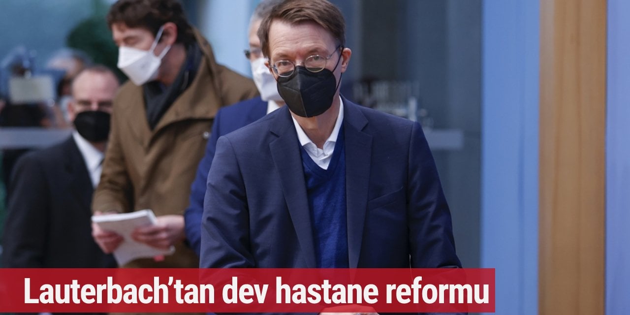 Lauterbach hastane düzenlemelerine ilişkin planlarını açıkladı