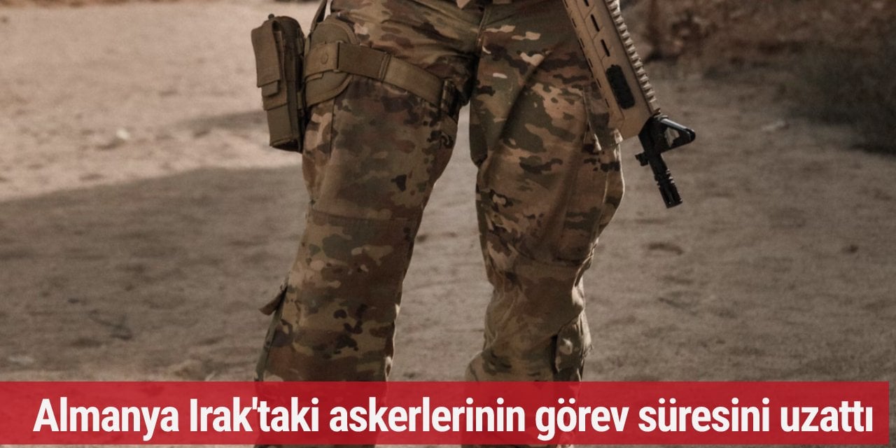 Almanya Irak'taki askerlerinin görev süresini uzattı
