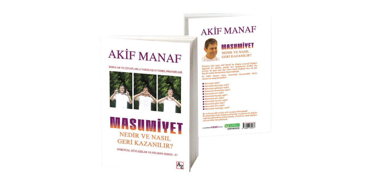 Dünyaca ünlü yazar Akif Manaf'dan yeni kitap.... “Masumiyet Nedir ve Nasıl Geri Kazanılır?”