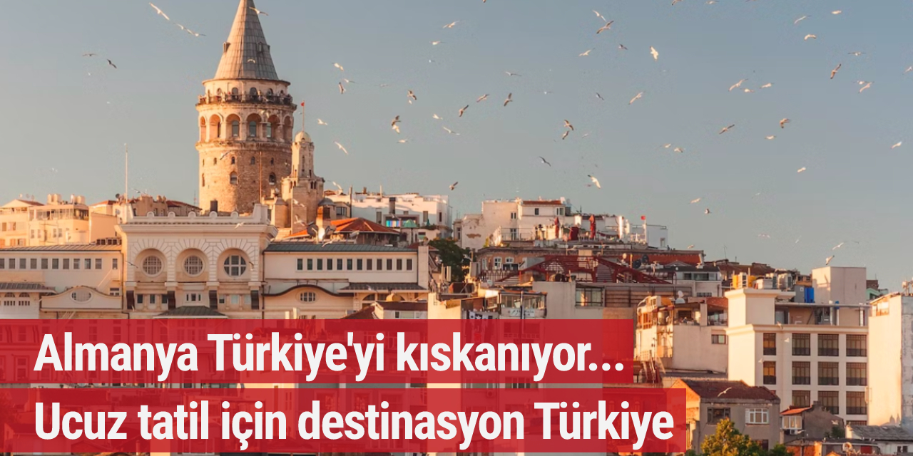 Alman basını ucuz tatil için adres olarak yine Türkiye'yi gösterdi...