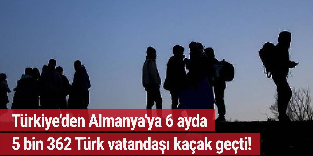 Almanya'ya kaçak girişlerde rekora gidiyor... Yüzde 254 arttı!