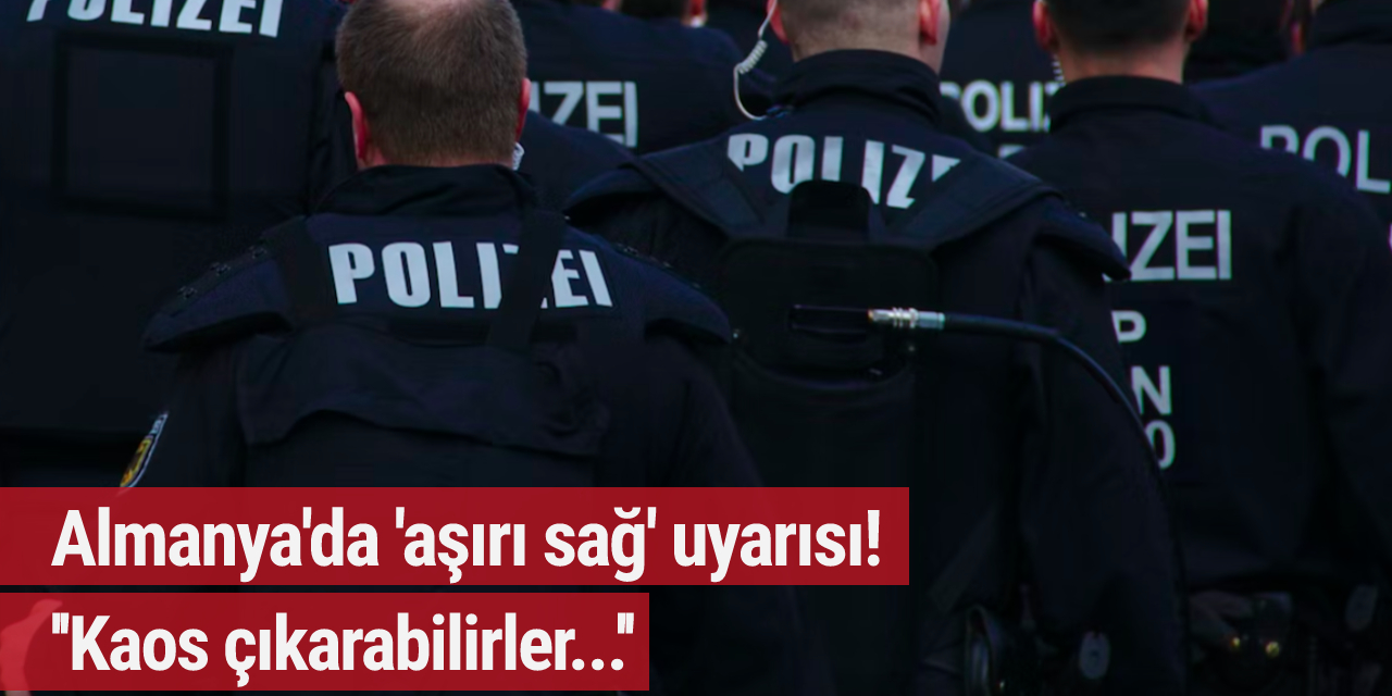 Almanya'da 'aşırı sağ' gruplara karşı uyarı!