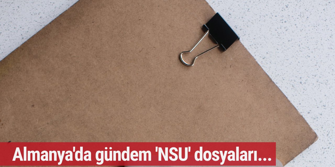 Almanya’da gündem 'gizli' ibareli dosyalar