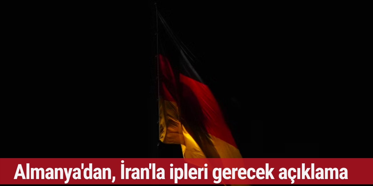Almanya'dan, İran'la ipleri gerecek açıklama