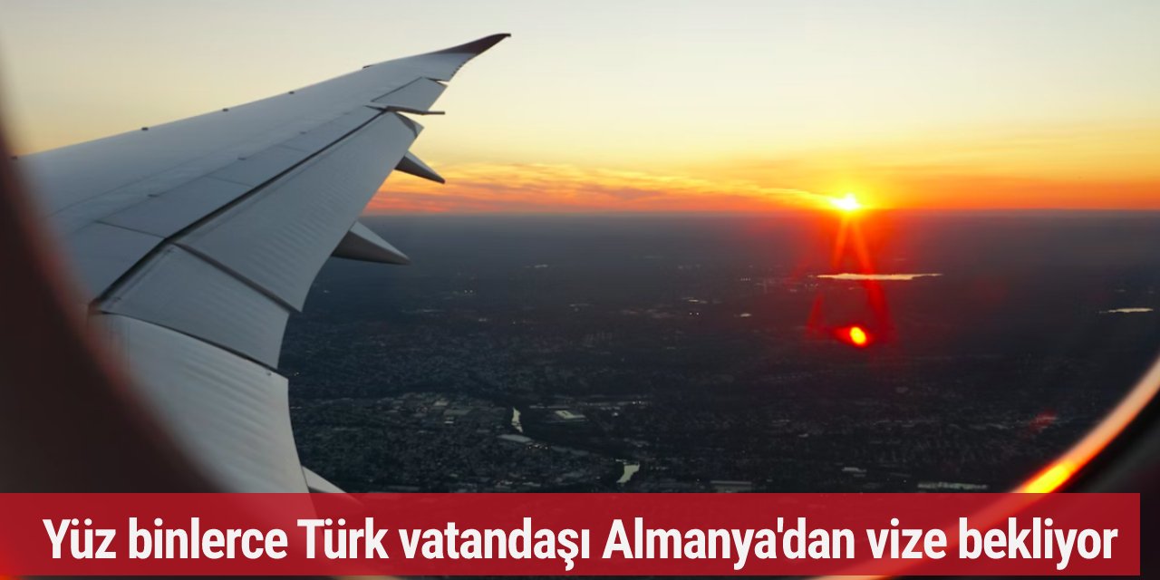 Yüz binlerce Türk vatandaşı Almanya'dan vize bekliyor