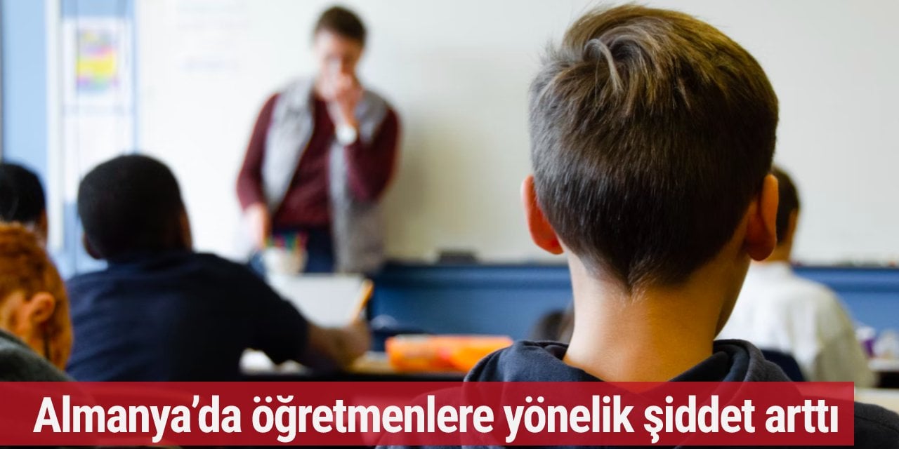 Almanya’da öğretmenlere yönelik şiddet arttı
