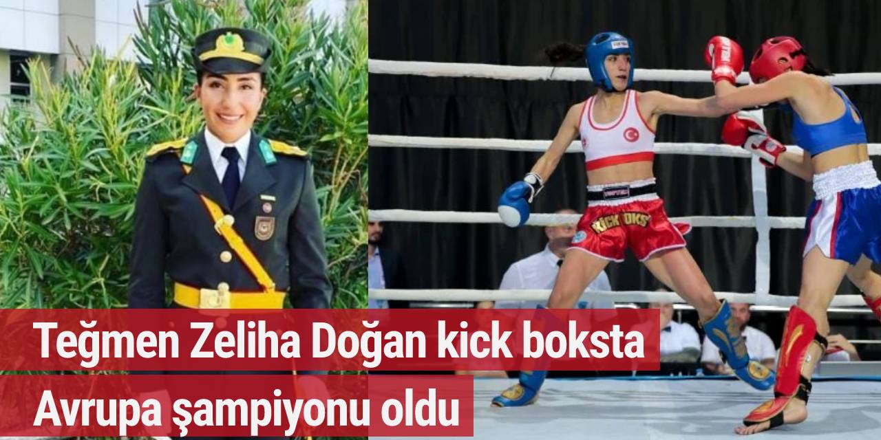 Teğmen Zeliha Doğan kick boksta Avrupa şampiyonu oldu
