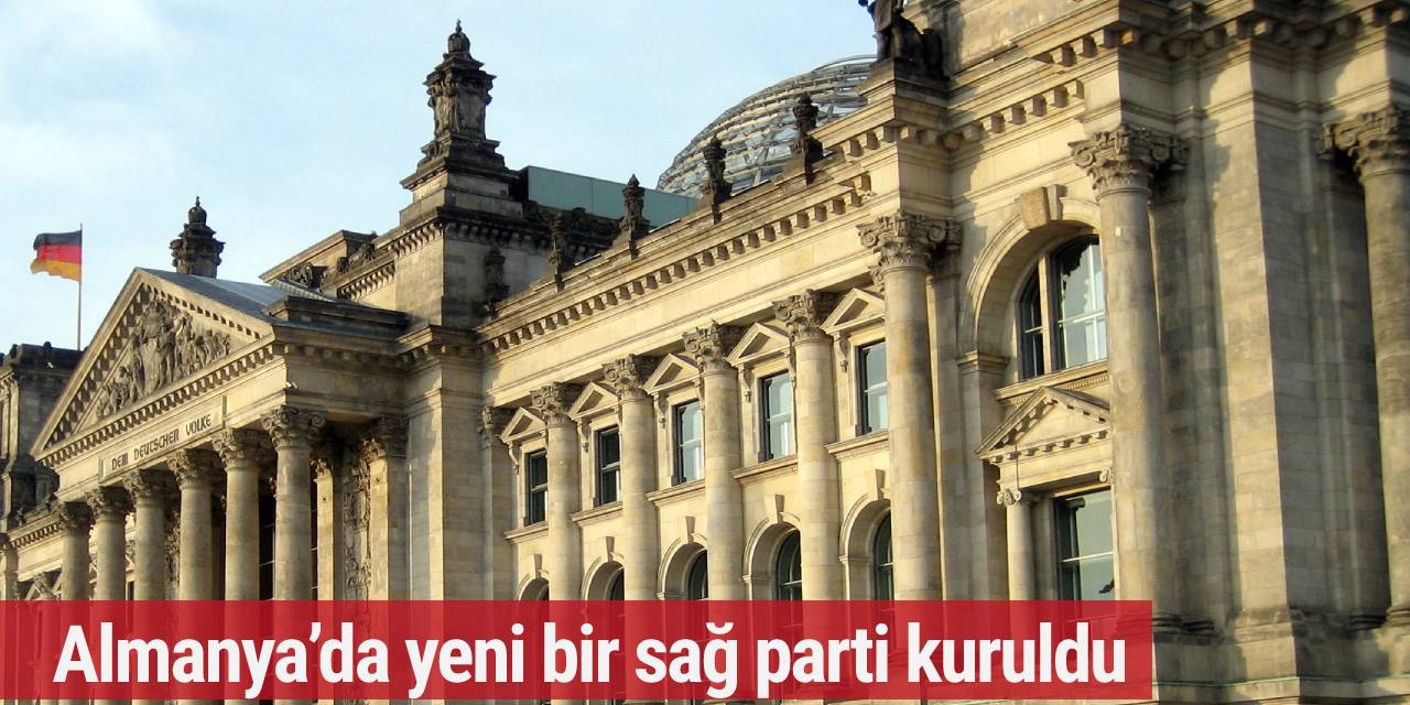 Almanya’da yeni bir sağ parti kuruldu