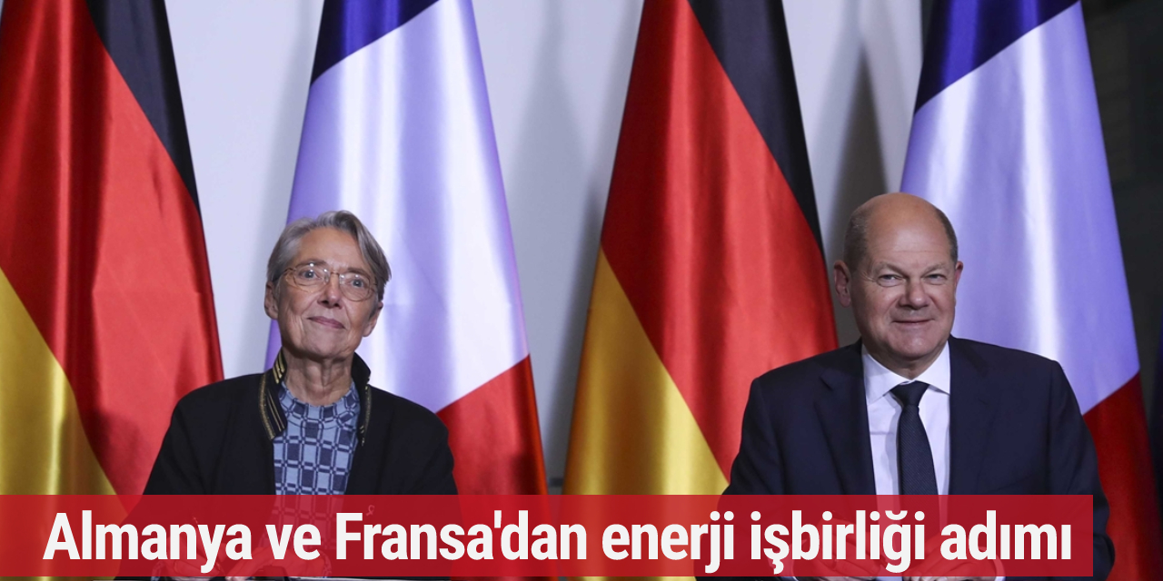 Almanya ve Fransa'dan enerji işbirliği adımı