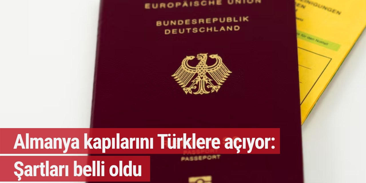 Almanya’ya göçün önü açılıyor: Şartları belli oldu