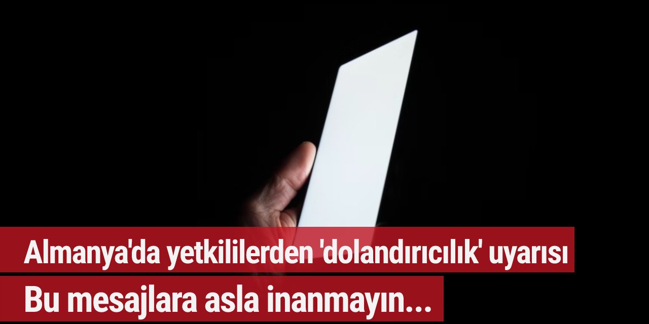 Almanya'da dolandırcılara karşı uyarı! Bir dakika içinde binlerce euronuz gidebilir...