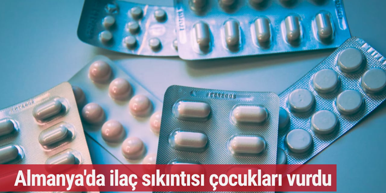 Almanya'da ilaç sıkıntısı çocukları da vurdu