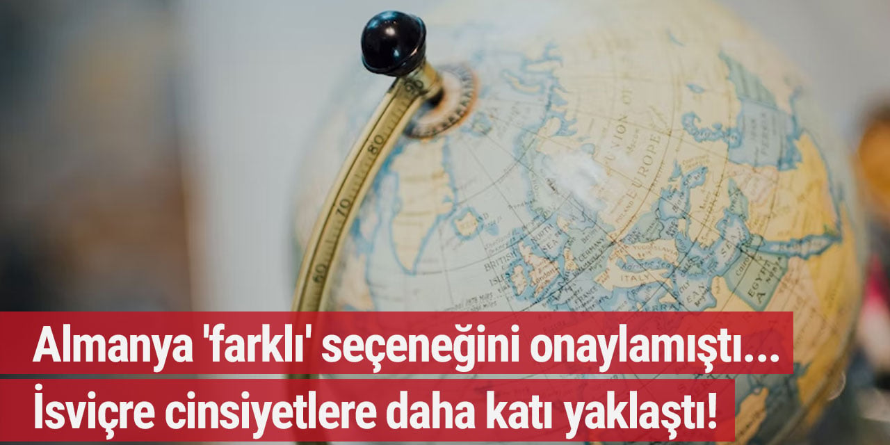 Almanya 'farklı' seçeneğini onaylamıştı... İsviçre cinsiyetlere daha katı yaklaştı!