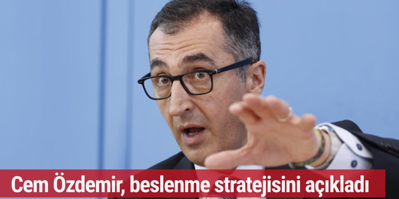 Cem Özdemir, beslenme stratejisini açıkladı: Şeker, yağ ve tuz tüketimi…
