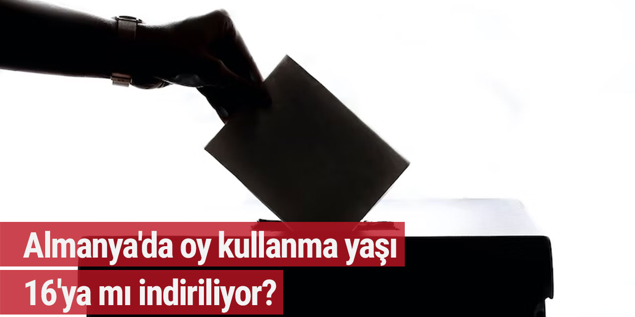 Almanya'da oy kullanma yaşı 16'ya mı indiriliyor?