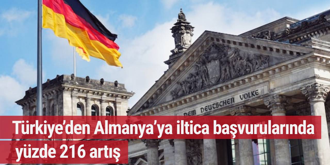 Türkiye’den Almanya’ya iltica başvurularında yüzde 216 artış
