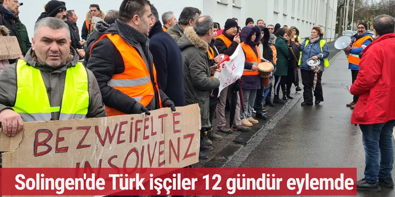 Solingen'de Türk işçiler 12 gündür eylemde