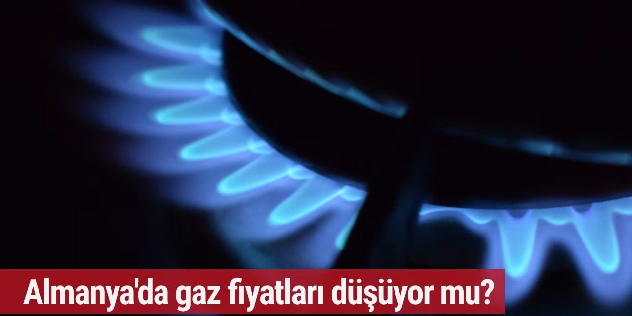 Almanya'da gaz fiyatları düşüyor mu? Tüketiciler ne zaman hissedecek?