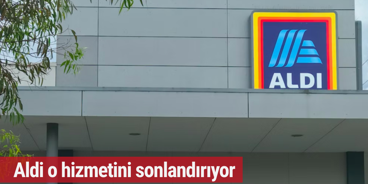 Aldi o hizmetini sonlandırıyor