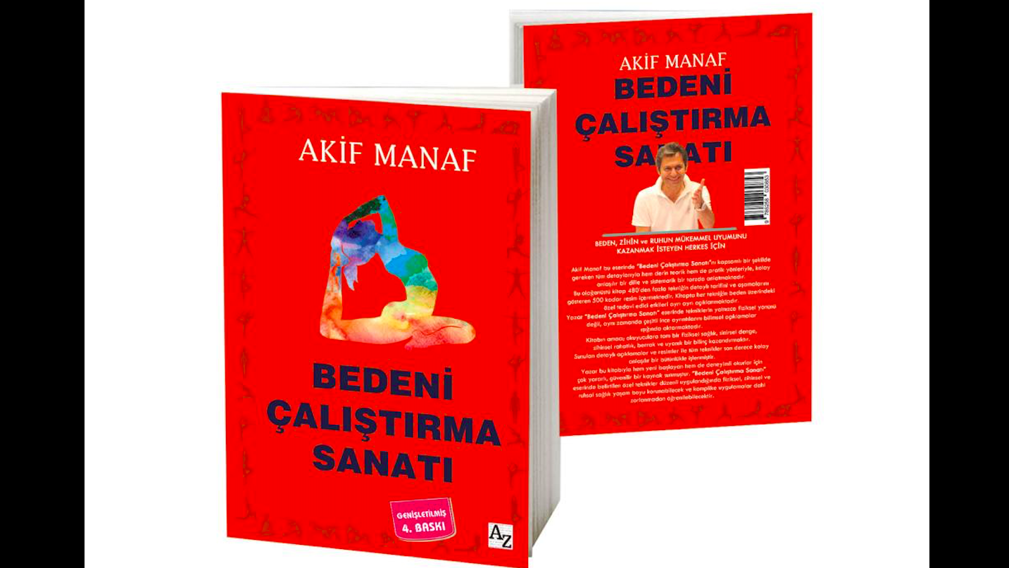 Dünyaca ünlü yazar Akif Manaf'dan yeni kitap.... “Bedeni Çalıştırma Sanatı''