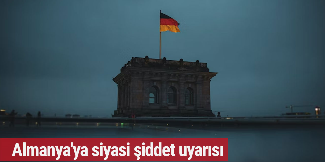 Almanya'ya siyasi şiddet uyarısı