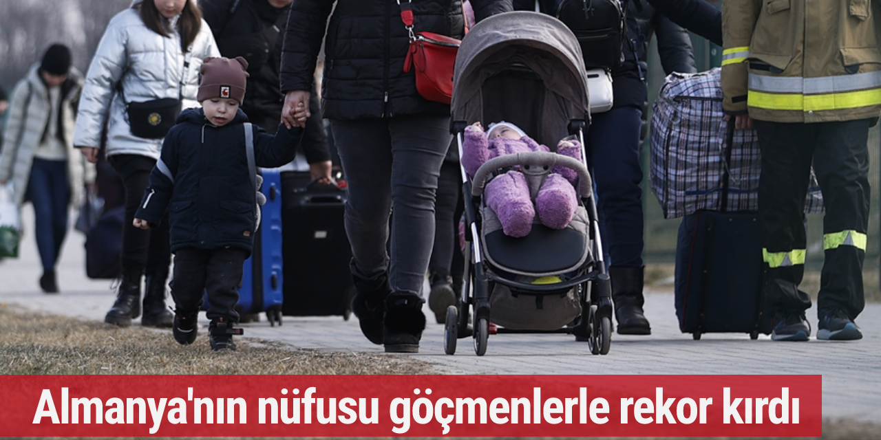 Almanya'nın nüfusu göçmenlerle rekor kırdı
