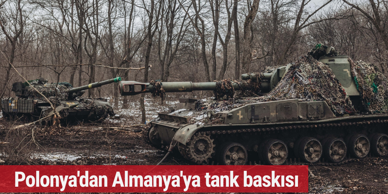 Polonya'dan Almanya'ya tank baskısı