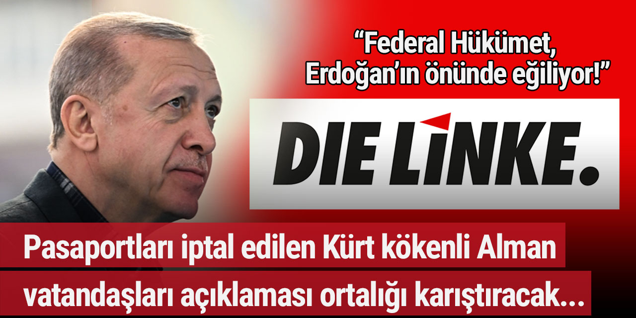 Federal Devlet’ten Kürt kökenli vatandaşlara: “Ülkeyi terk etmeniz, Almanya Cumhuriyeti'nin uluslararası itibarına aykırıdır…”