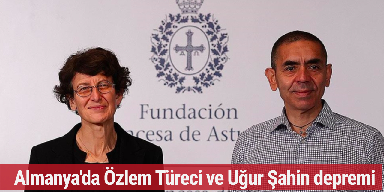 Almanya'da Özlem Türeci ve Uğur Şahin depremi