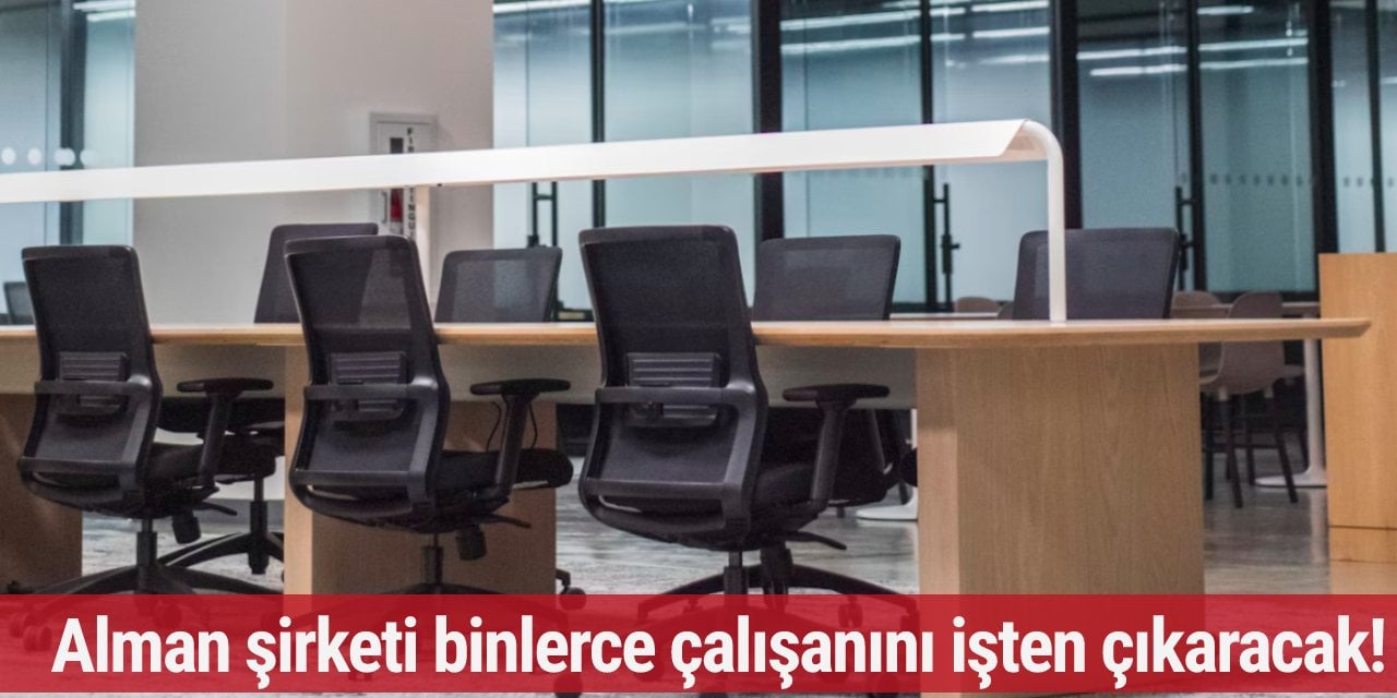 Alman şirket binlerce çalışanını işten çıkaracak!