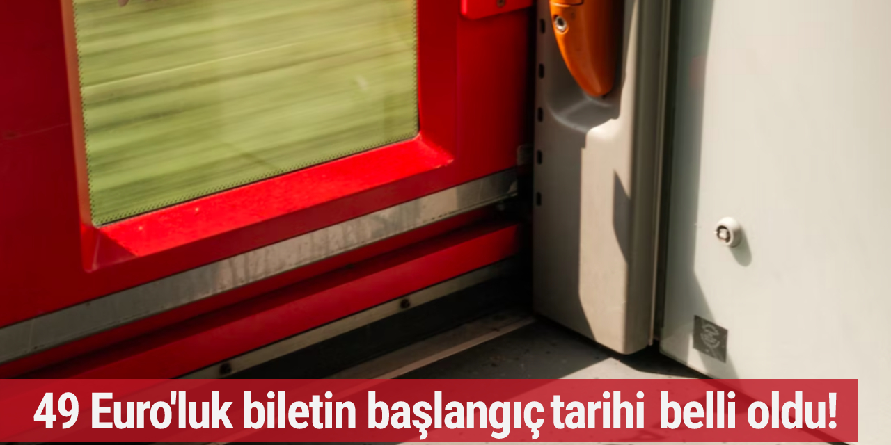 49 Euro'luk biletin başlangıç tarihi belli oldu!