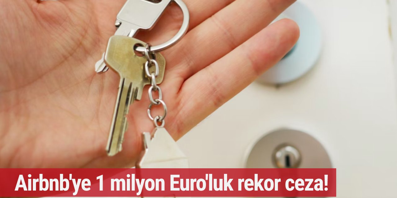 Frankfurt'ta Airbnb'ye 1 milyon Euro'luk rekor ceza!