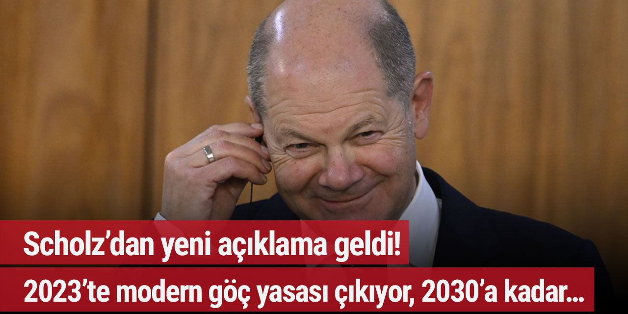 Scholz’dan yeni açıklama geldi! 2023’te modern göç yasası çıkıyor, 2030’a kadar…