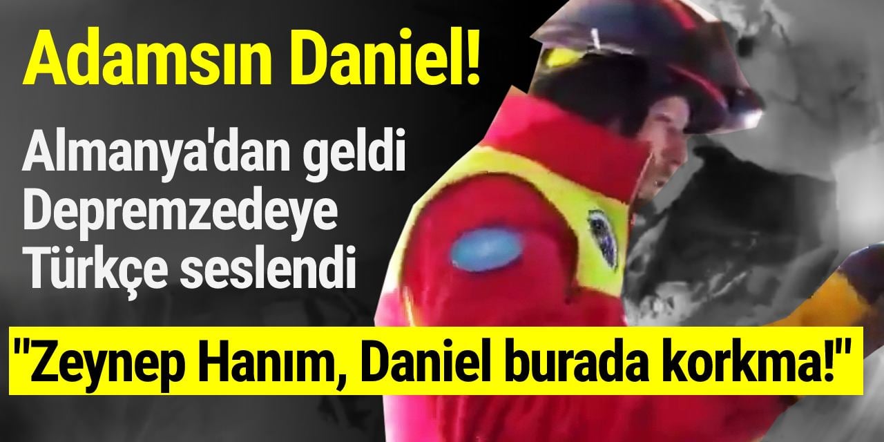 Almanya’dan yardıma gelen Daniel depremzedeye Türkçe kelimelerle böyle seslendi
